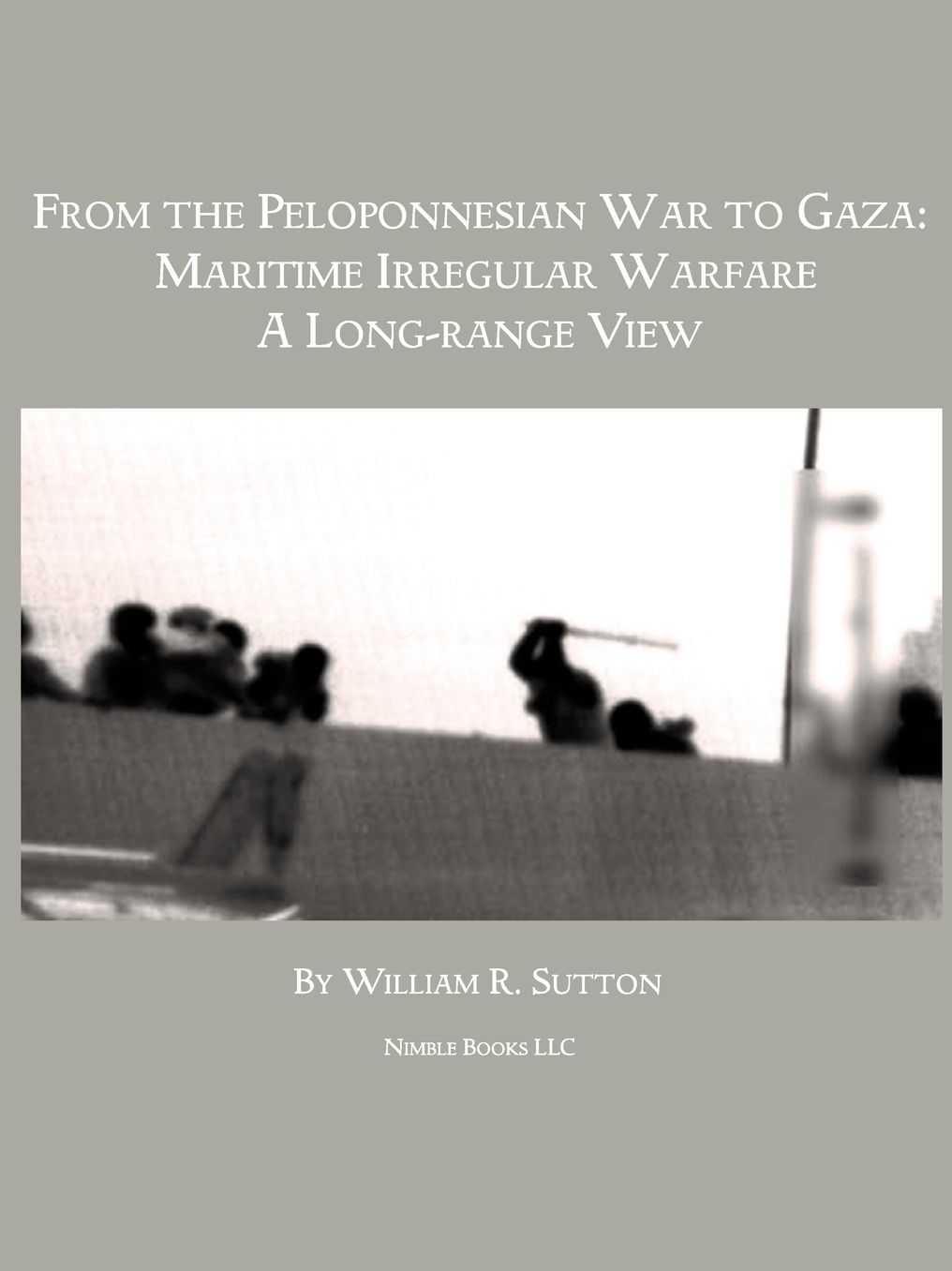 From Gaza to the Peloponnessian War: Maritime Irregular Warfare
