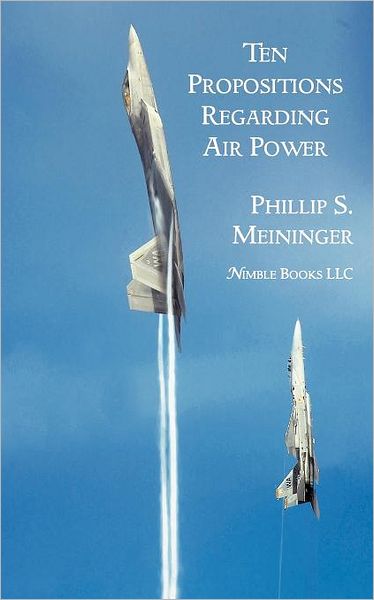 Ten Propositions Regarding Air Power
