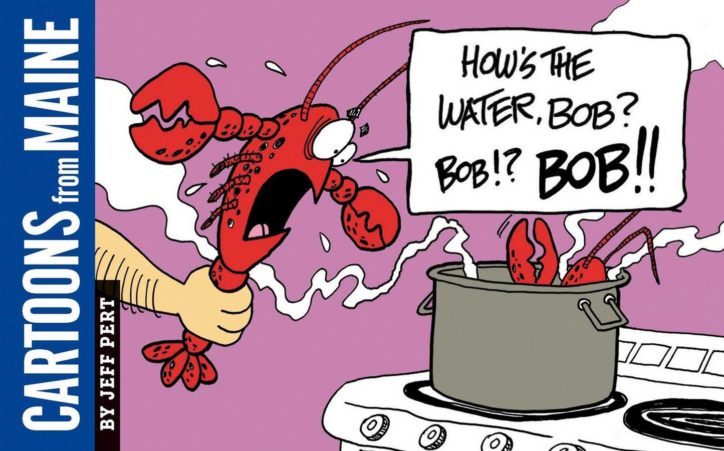 Cartoons from Maine: How's the Water, Bob?