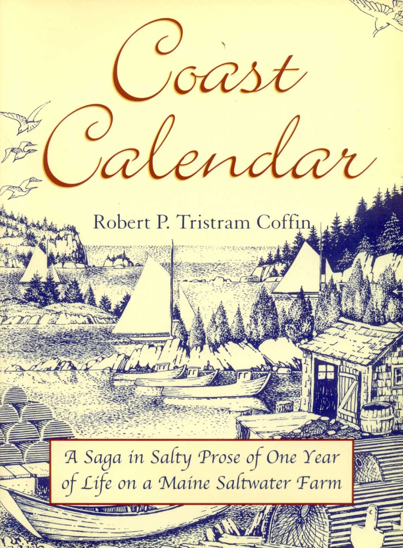 Coast Calendar: A Saga in Salty Prose of One Year of Life on a Maine Saltwater Farm