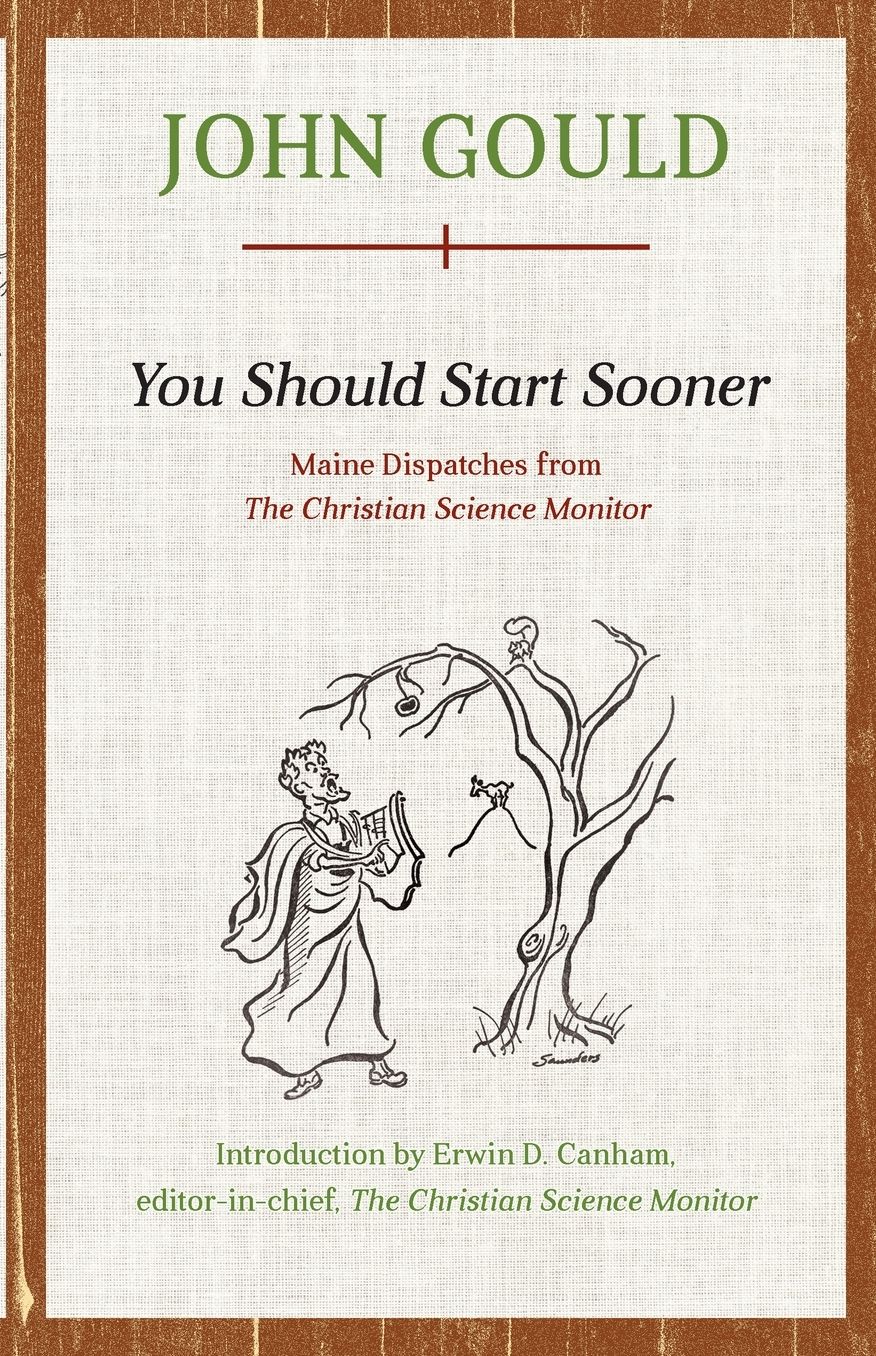 You Should Start Sooner: Maine Dispatches from the Christian Science Monitor