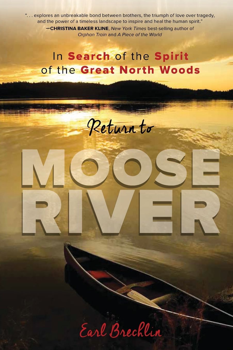 Return to Moose River: In Search of the Spirit of the Great North Woods
