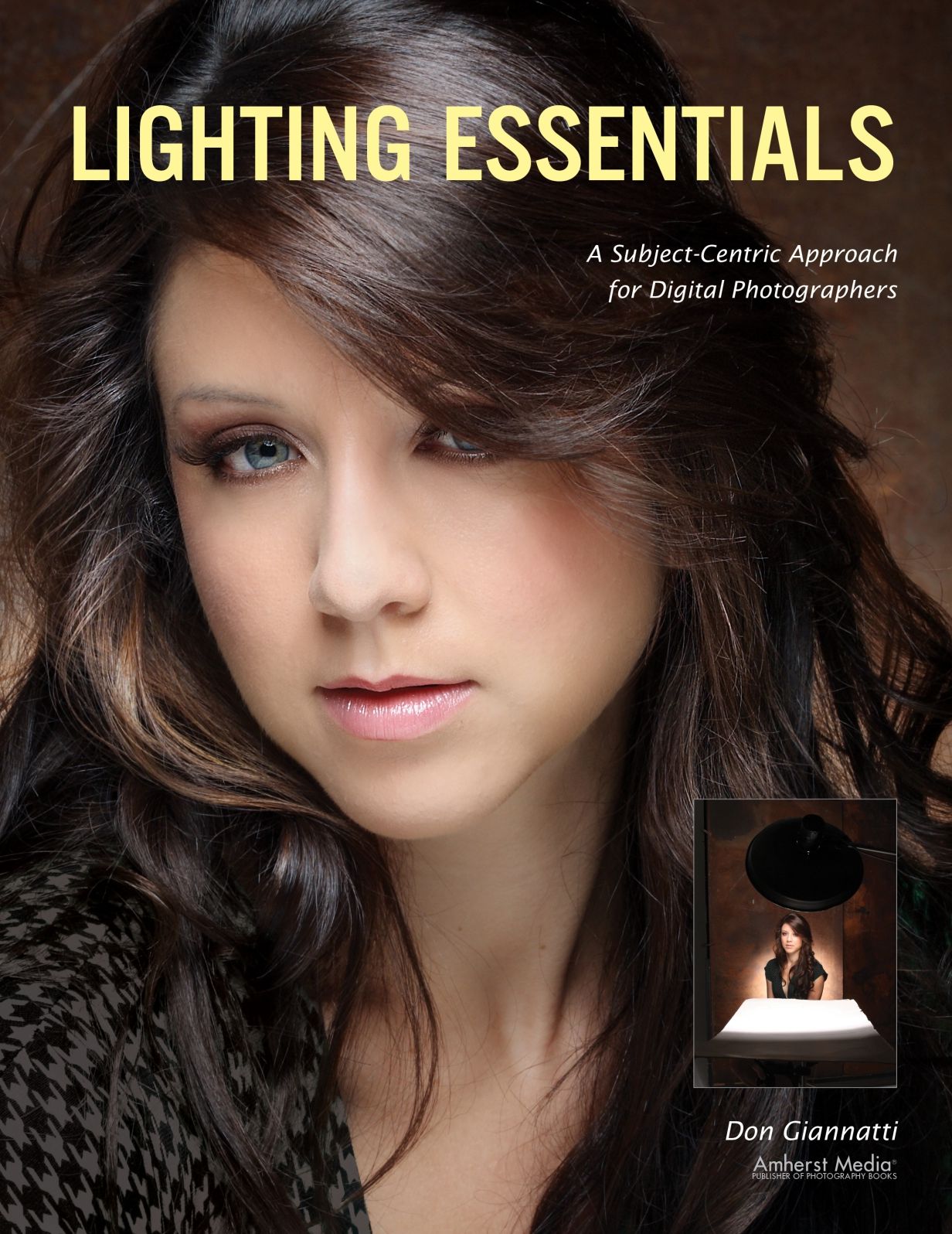 Lighting Essentials: A Subject-Centric Approach for Digital Photographers