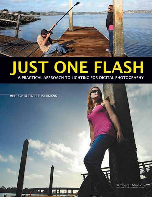 Just One Flash: A Practical Approach to Lighting for Digital Photography