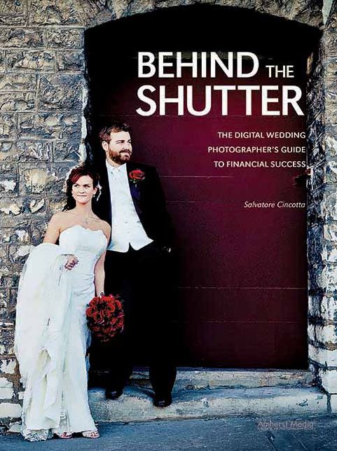 Behind the Shutter: The Digital Wedding Photographer's Guide to Financial Success