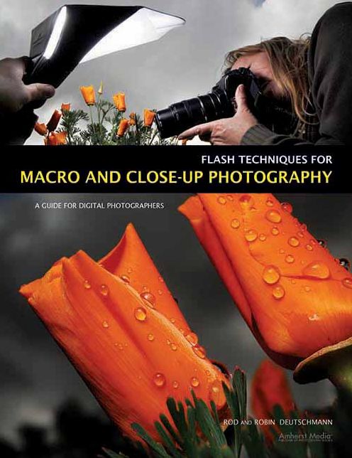 Flash Techniques for Macro and Close-Up Photography: A Guide for Digital Photographers