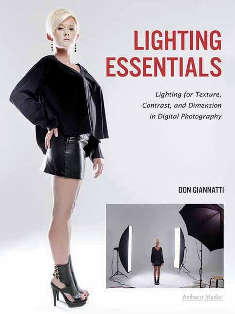 Lighting Essentials: Lighting for Texture, Contrast, and Dimension in Digital Photography