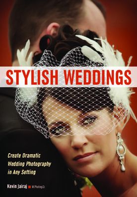 Stylish Weddings: Create Dramatic Wedding Photography in Any Setting
