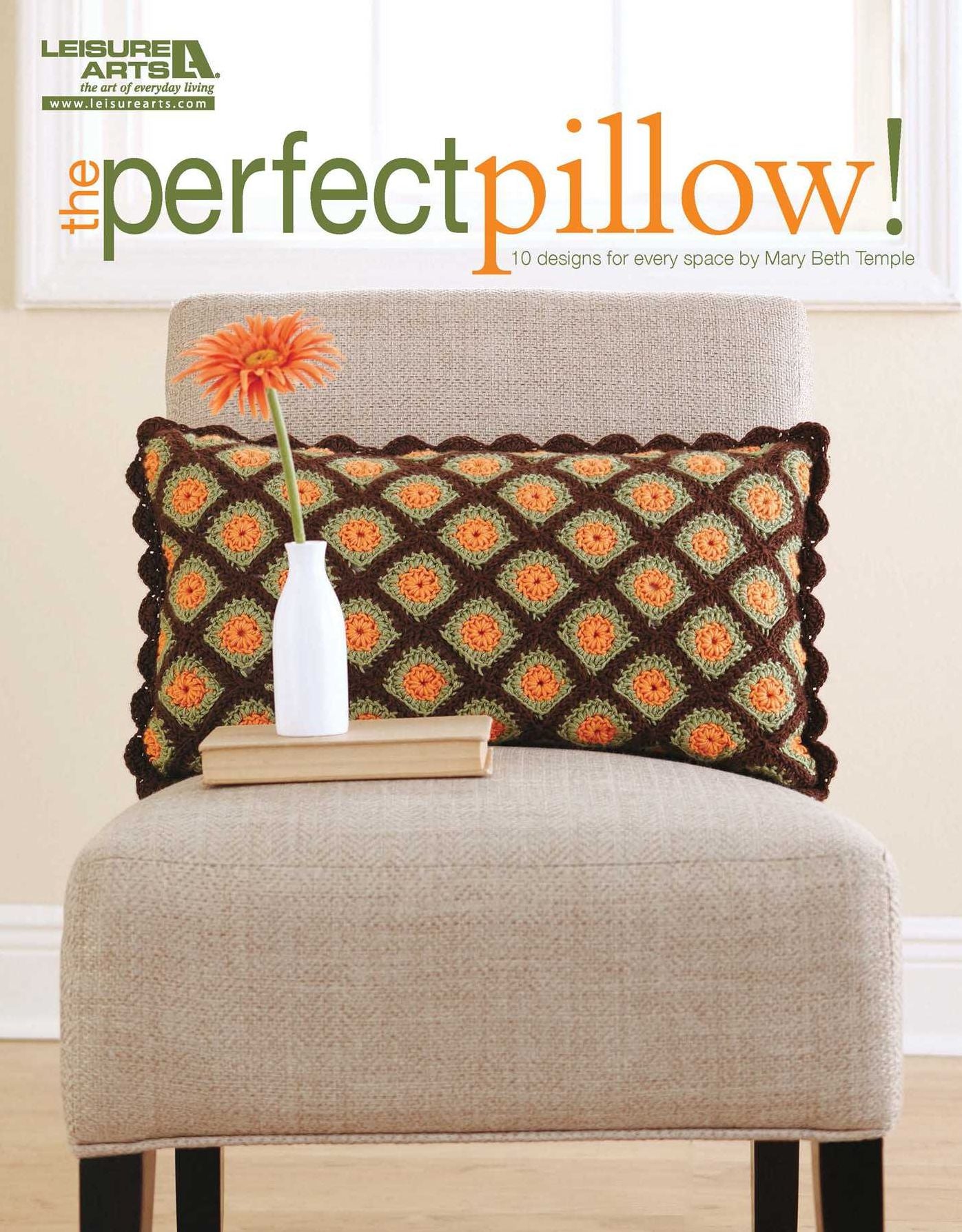The Perfect Pillow! (Leisure Arts #5243)