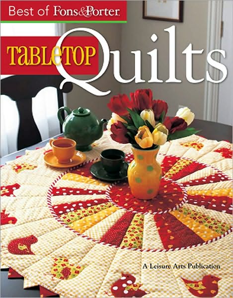 Best of Fons & Porter: Tabletop Quilts