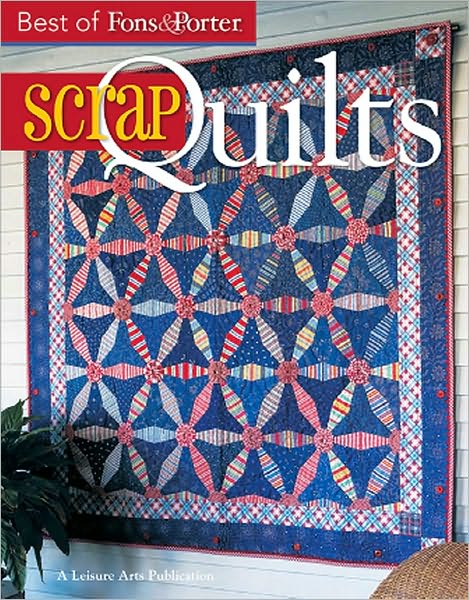 Best of Fons & Porter: Scrap Quilts