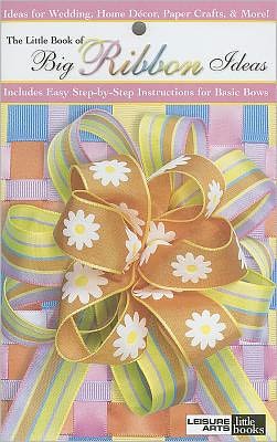 The Little Book of Big Ribbon Ideas