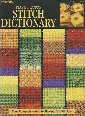 Plastic Canvas Stitch Dictionary (Leisure Arts #1762)