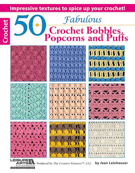 50 Fabulous Crochet Bobbles, Popcorns, And Puffs