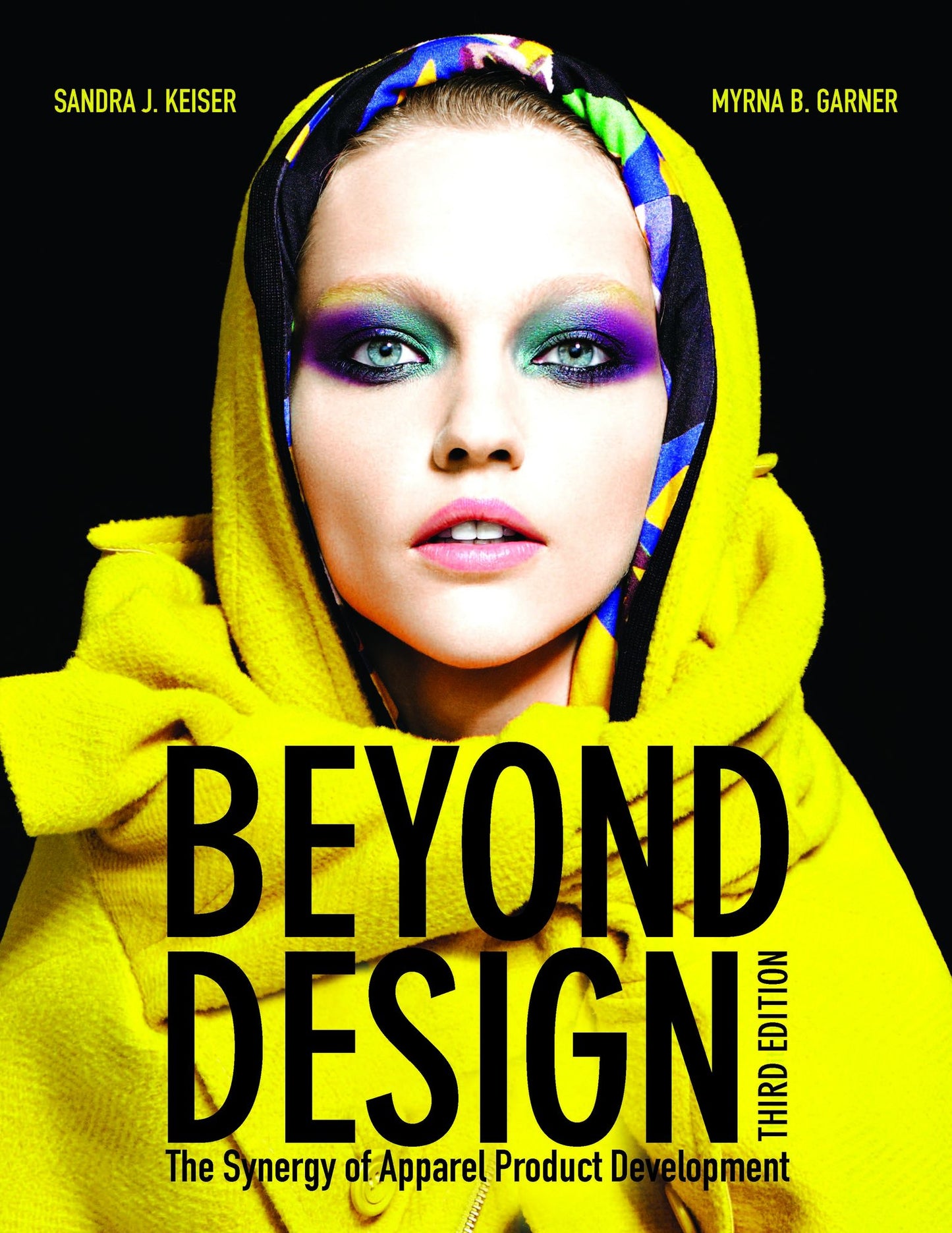 Beyond Design: The Synergy of Apparel Product Development (3rd Edition)