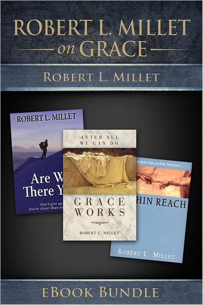 Robert Millet on Grace Bundle