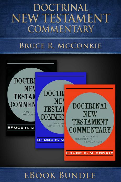 Doctrinal New Testament Commentary: 3-in-1 eBook Bundle