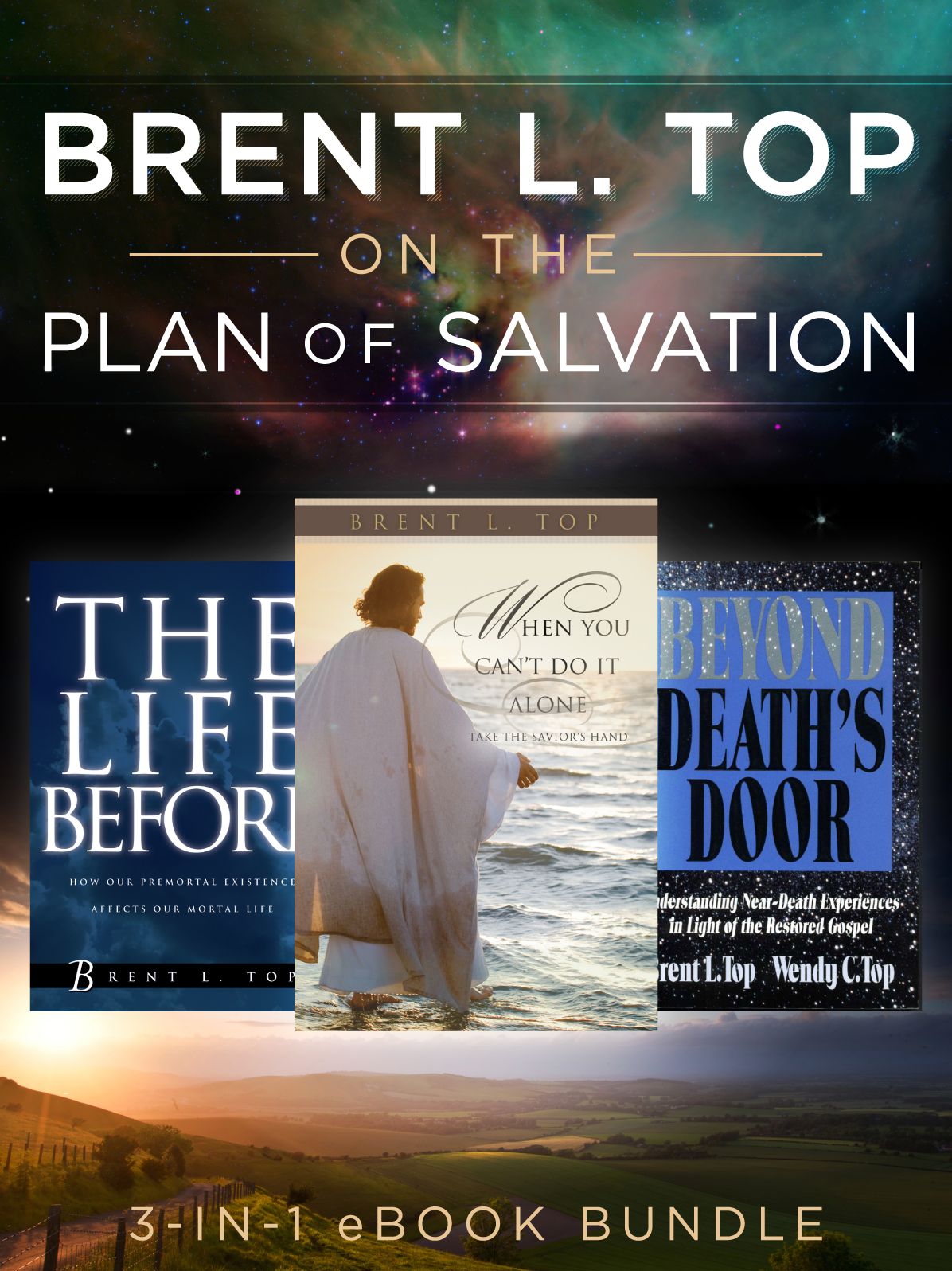 Brent L. Top on the Plan of Salvation: 3-in-1 eBook Bundle