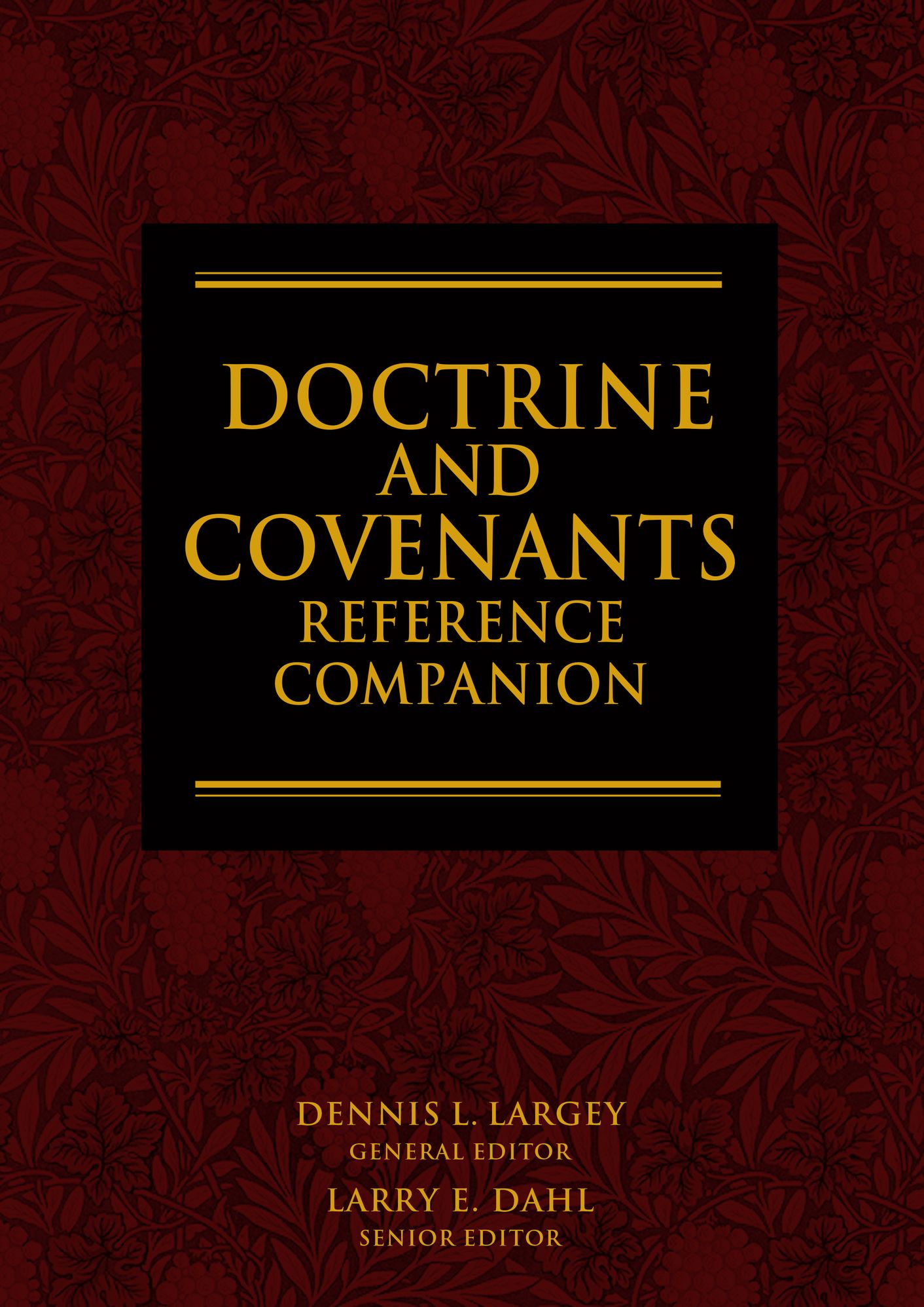 Doctrine and Covenants Reference Companion