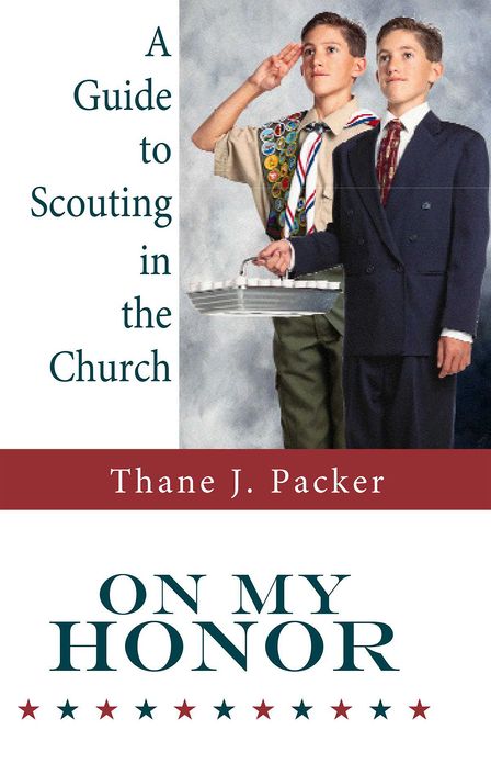 On My Honor: A Guide to Scouting in the Church
