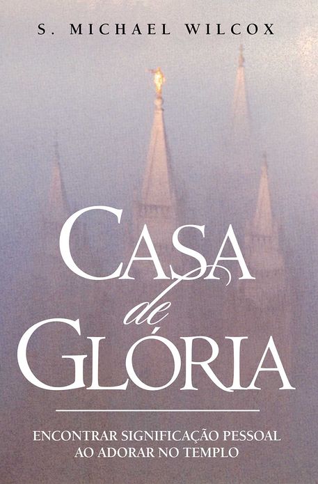 Casa de Gloria: Encontrar Significacao Pessoal Ao Adorar No Templo