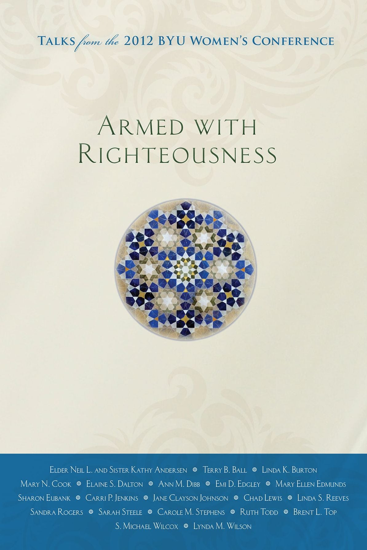 Armed with Righteousness: Talks from BYU Women's Conference
