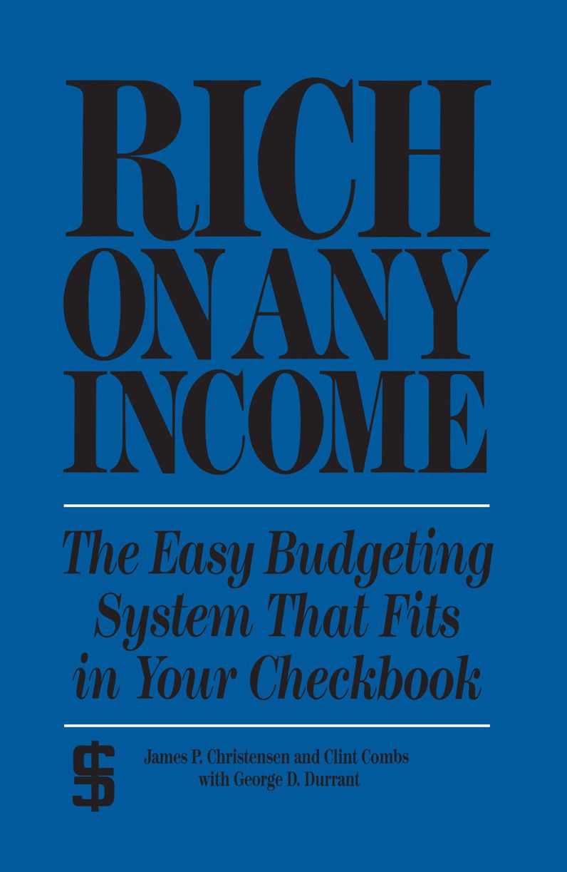 Rich on any Income: The Easy Budgeting System That Fits in Your Checkbook