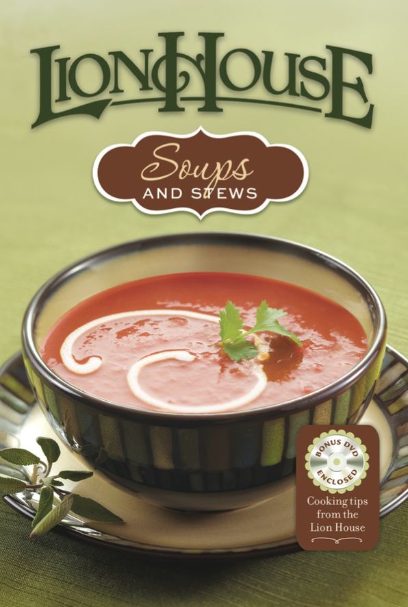 Lion House: Soups and Stews