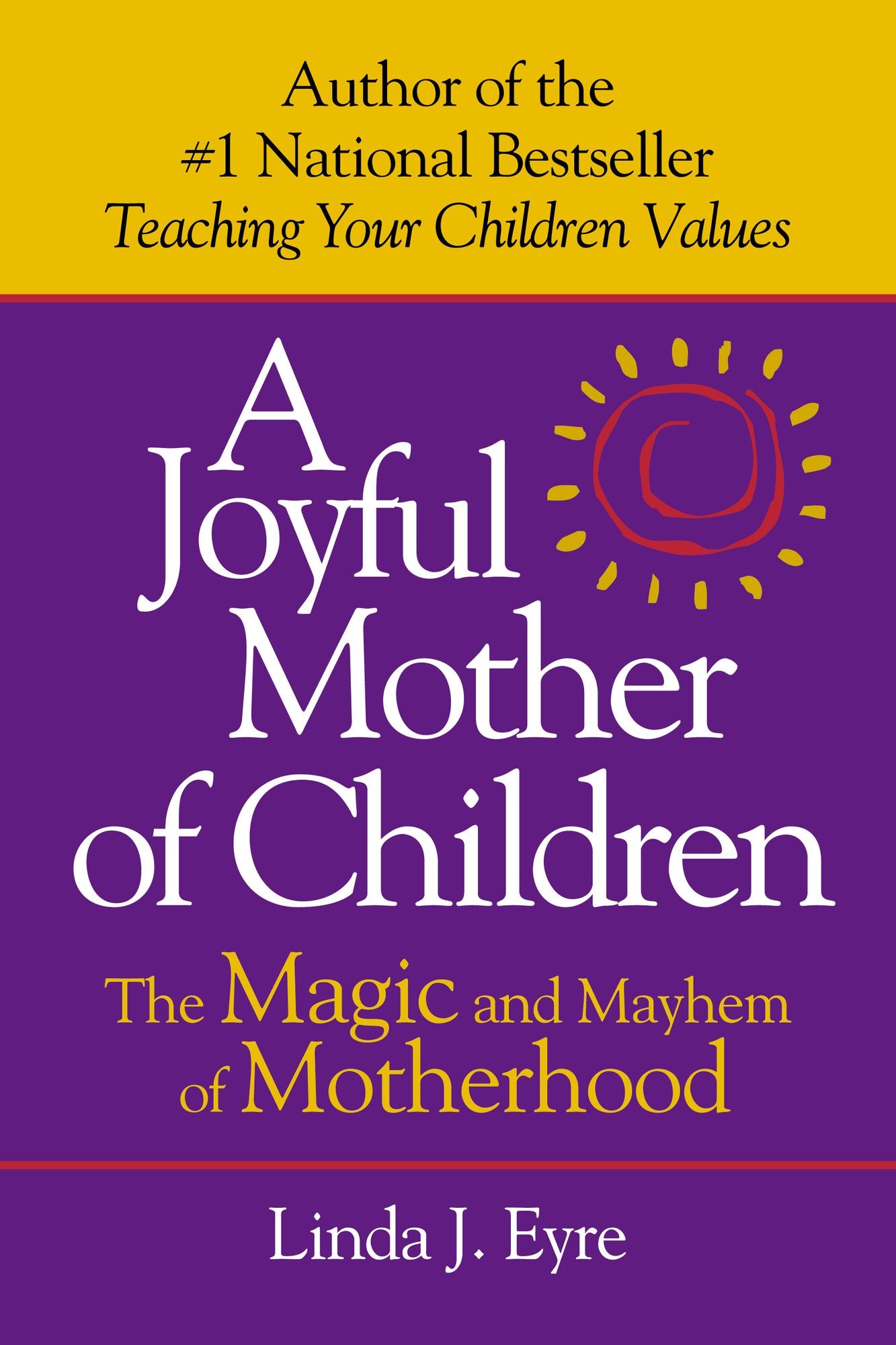 Joyful Mother of Children: The Magic and Mayhem of Motherhood