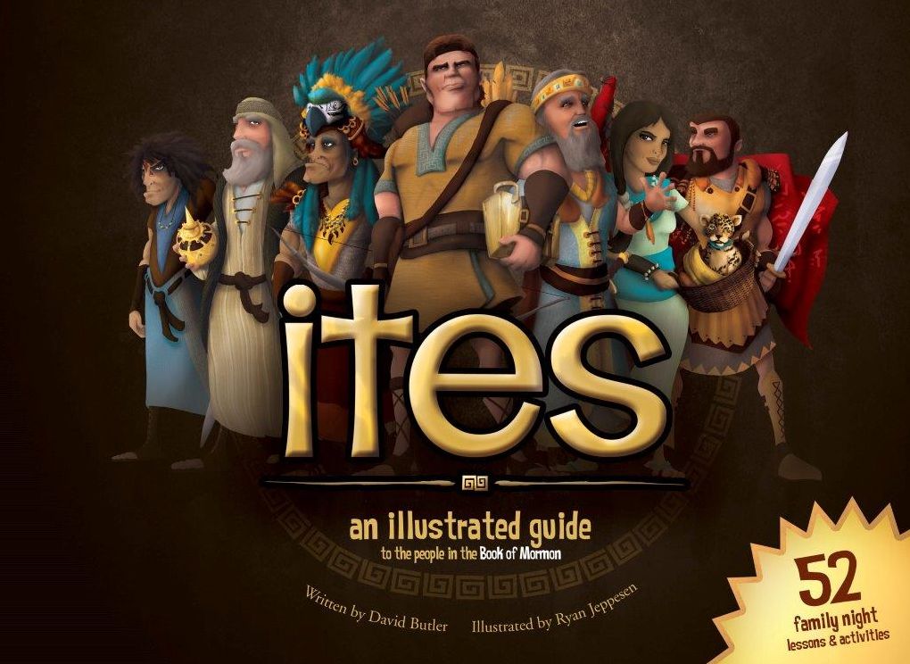 The Ites: An Illustrated Guide to the People of the Book of Mormon