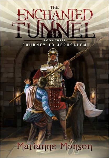 The Enchanted Tunnel Series, Book 3: Journey to Jerusalem