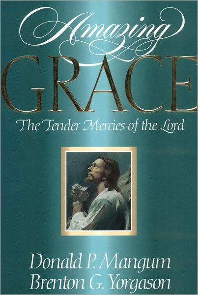 Amazing Grace: The Tender Mercies of the Lord