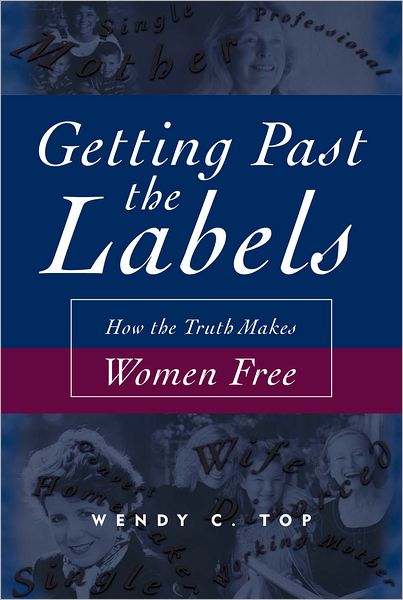 Getting Past the Labels: How The Truth Makes Women Free