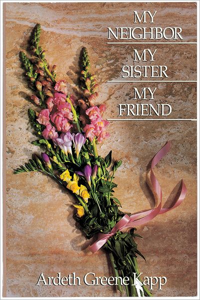 My Neighbor, My Sister, My Friend