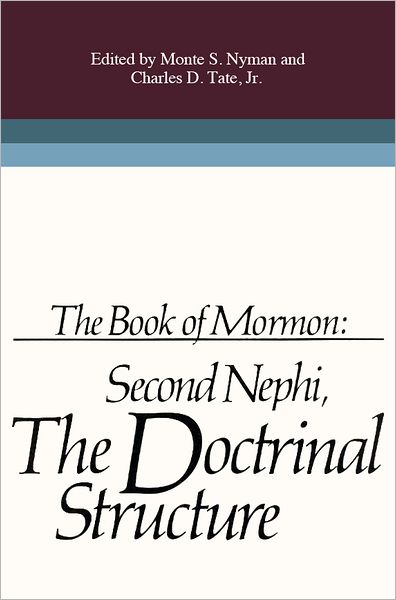 Second Nephi: The Doctrinal Structure