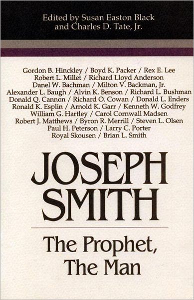 Joseph Smith: The Prophet, The Man