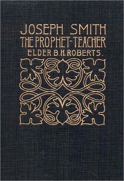 Joseph Smith, the Prophet-Teacher
