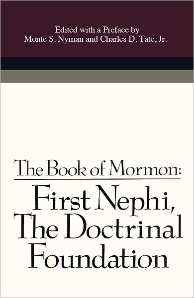 First Nephi: The Doctrinal Foundation