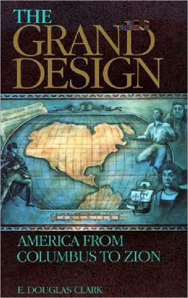 Grand Design: America from Columbus to Zion