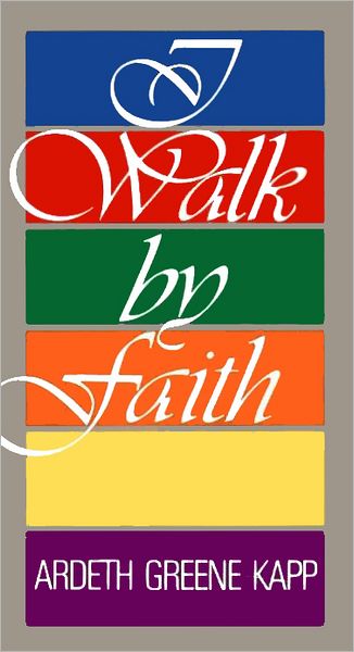I Walk by Faith