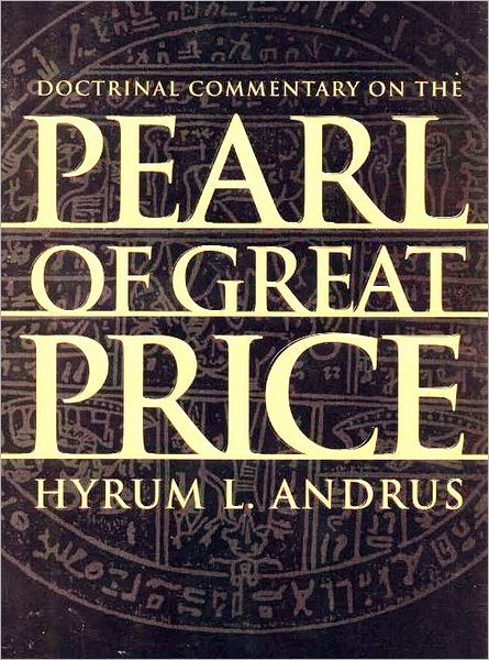 Doctrinal Commentary on the Pearl of Great Price