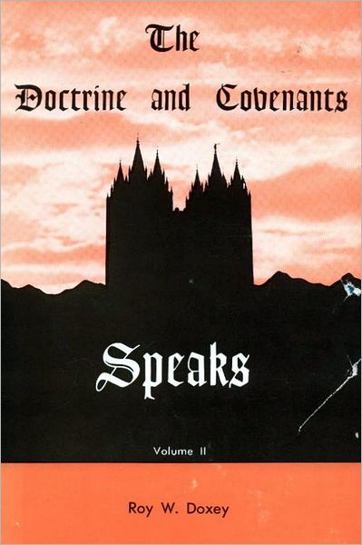 Doctrine and Covenants Speaks, Volume 2