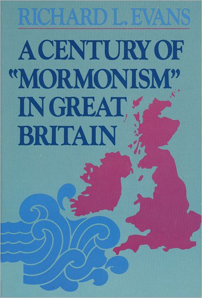 Century of Mormonism in Great Britain