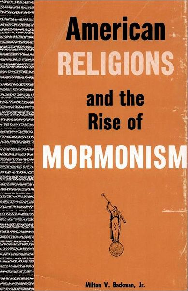 American Religions and the Rise of Mormonism