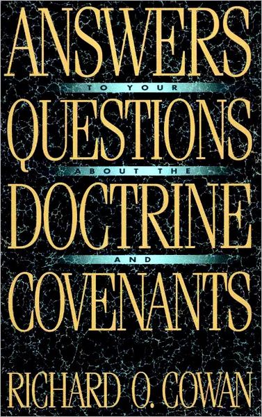 Answers to Your Questions About the Doctrine and Covenants
