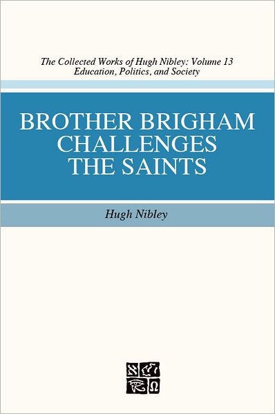 Brother Brigham Challenges the Saints