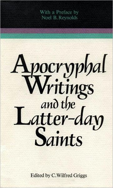 Apocryphal Writings and the Latter-day Saints