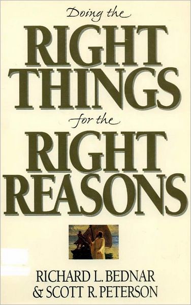 Doing the Right Things for the Right Reasons