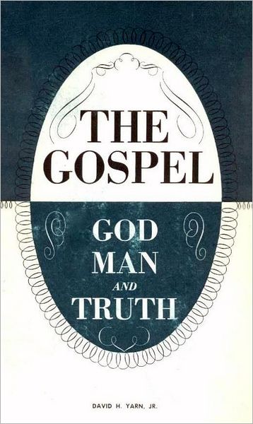 Gospel: God, Man, and Truth