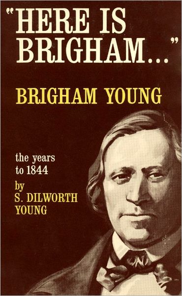Here Is Brigham . . .